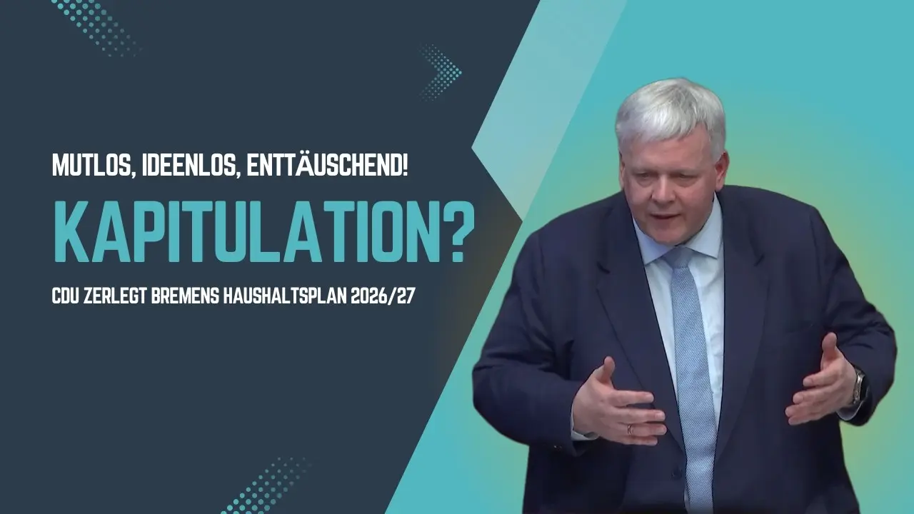 „Mutlos, ideenlos, enttäuschend“ – CDU zerlegt Bremens Haushaltsplan 2026/27